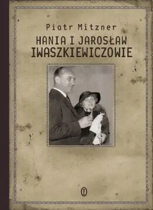 Hania i Jarosław Iwaszkiewiczowie