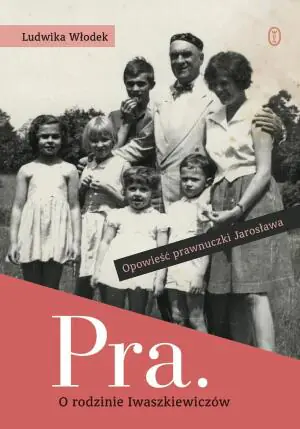 Pra. O rodzinie Iwaszkiewiczów