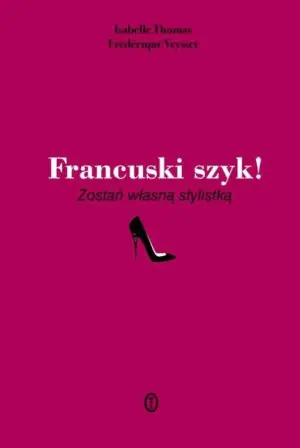 Francuski szyk! Zostań własną stylistką