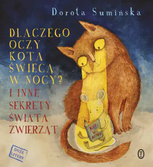 Dlaczego oczy kota świecą w nocy? I inne sekrety świata zwierząt