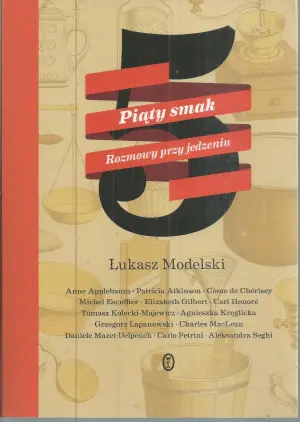 Piąty smak. Rozmowy przy jedzeniu