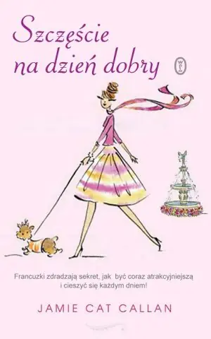 Szczęście na dzień dobry. Francuzki zdradzają sekret, jak być coraz atrakcyjniejszą i cieszyć się każdym dniem!