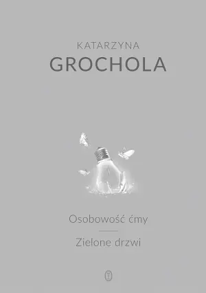 Osobowość ćmy. Zielone drzwi