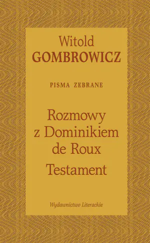 Pisma zebrane. Rozmowy z Dominikiem de Roux. Testament