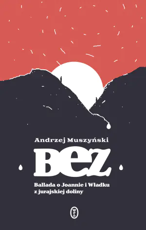 Bez. Ballada o Joannie i Władku
