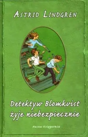 Detektyw Blomkvist. Tom 2. Detektyw Blomkvist żyje niebezpiecznie