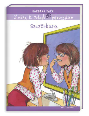 Zuźka D. Zołzik pierwszakiem. Szczerbata