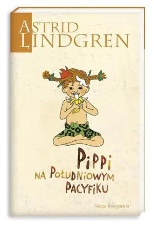 Pippi na południowym Pacyfiku. Pippi Pończoszanka. Tom 4