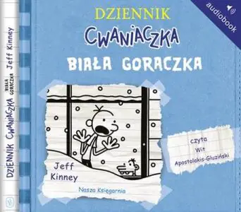Biała gorączka. Dziennik cwaniaczka. Tom 6