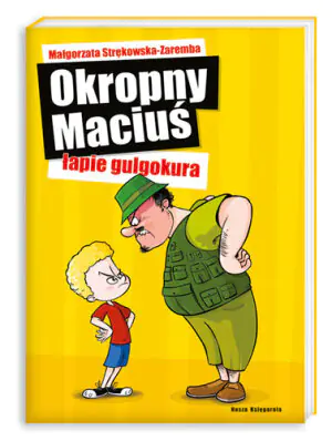 Okropny Maciuś łapie gulgokura