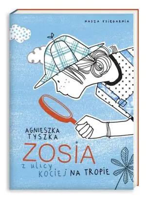 Na tropie. Zosia z ulicy Kociej. Tom 2