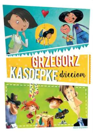 Grzegorz Kasdepke dzieciom