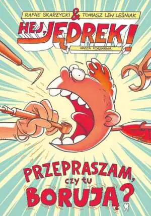 Przepraszam, czy tu borują? Hej, Jędrek! Tom 1