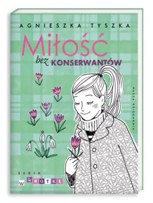 Miłość bez konserwantów