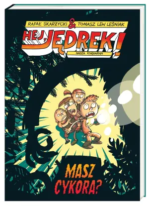 Masz cykora? Hej, Jędrek! Tom 4