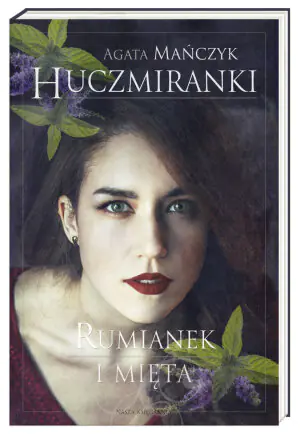 Rumianek i mięta. Huczmiranki. Tom 2