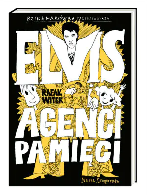 Bzik & Makówka przedstawiają: Elvis i Agenci Pamięci