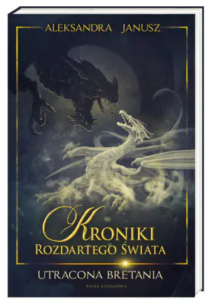 Utracona Bretania. Kroniki Rozdartego Świata. Tom 2