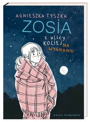 Na wygnaniu. Zosia z ulicy Kociej