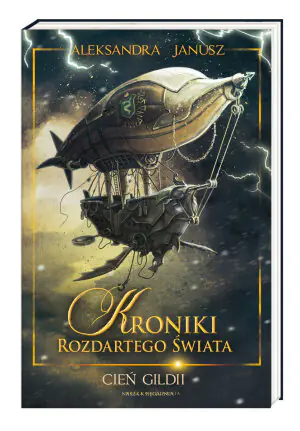 Cień Gildii. Kroniki Rozdartego Świata. Tom 3