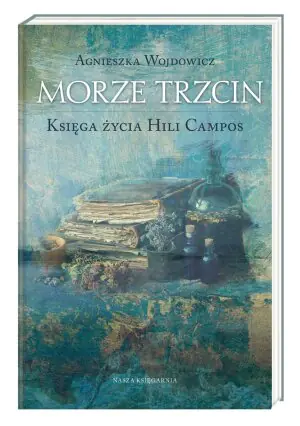 Morze Trzcin. Księga życia Hili Campos