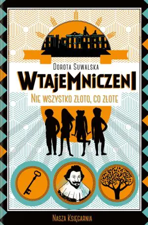 Wtajemniczeni nie wszystko złoto co złote