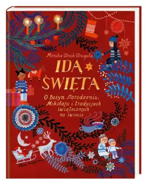 Idą święta! O Bożym Narodzeniu, Mikołaju i tradycjach świątecznych na świecie