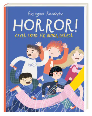 Horror! czyli skąd się biorą dzieci