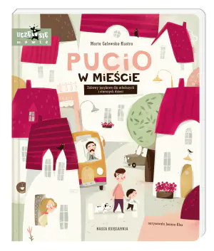 Pucio w mieście. Zabawy językowe dla młodszych i starszych dzieci