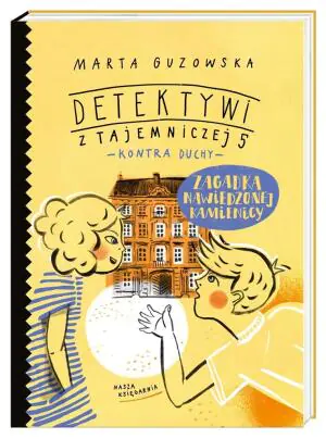 Zagadka nawiedzonej kamienicy. Detektywi z Tajemniczej 5 kontra duchy