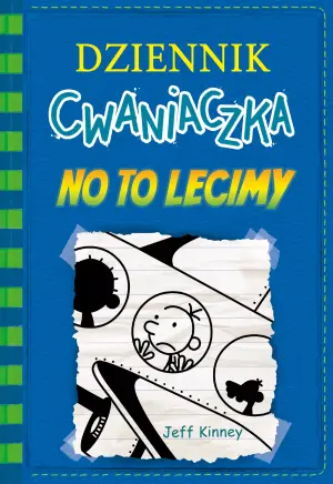 No to lecimy. Dziennik cwaniaczka. Tom 12