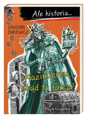 Ale historia… Kazimierzu, skąd ta forsa?