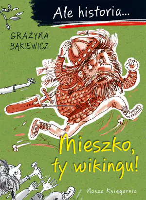 Ale historia... Mieszko, ty wikingu!