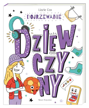 Dziewczyny. Dojrzewanie