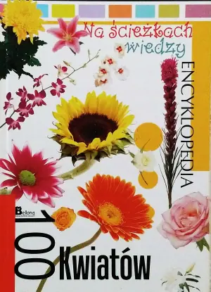 Na ścieżkach wiedzy. 100 kwiatów