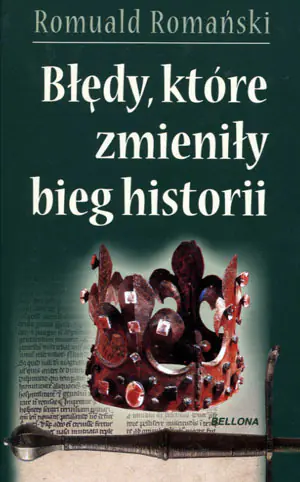 Błędy, które zmieniły bieg historii
