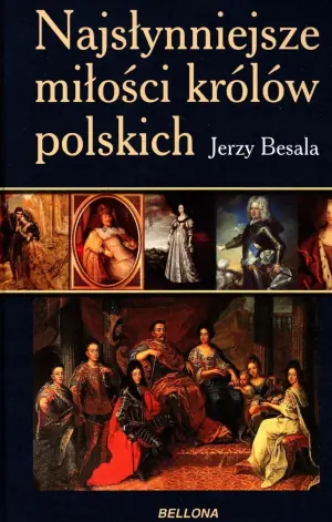 Najsłynniejsze miłości królów polskich