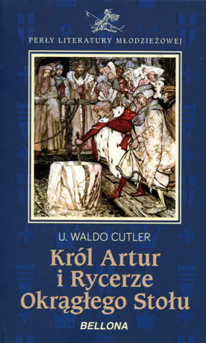 Król Artur i rycerze Okrągłego Stołu