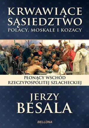 Polacy, Moskale i Kozacy. Płonący wschód Rzeczypospolitej szlacheckiej
