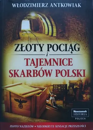 Złoty pociąg i tajemnice skarbów Polski