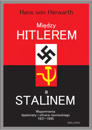 Między Hitlerem a Stalinem. Wspomnienia dyplomaty i oficera niemieckiego 1931-1945