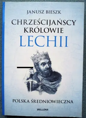 Chrześcijańscy królowie Lechii. Polska średniowieczna. Część 2