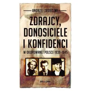 Zdrajcy, donosiciele, konfidenci w okupowanej Polsce 1939-1945 (pocket)