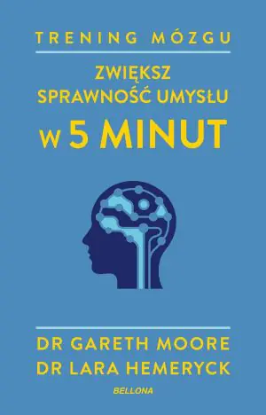 Trening mózgu. Zwiększ sprawność umysłu w 5 minut