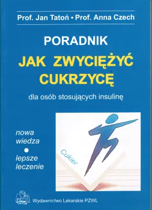 Jak zwyciężyć cukrzycę dla osób stosujących insulinę poradnik
