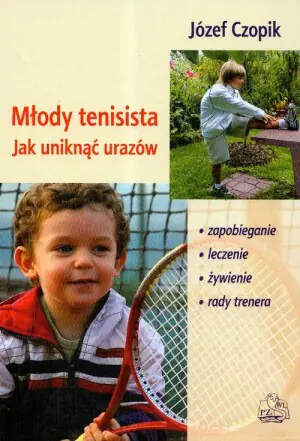 Młody tenisista. Jak uniknąć urazów