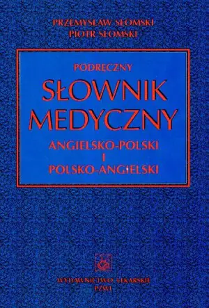 Podręczny słownik medyczny angielsko-polski polsko-angielski
