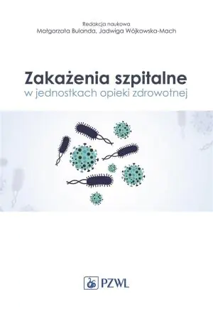 Zakażenia szpitalne w jednostkach opieki zdrowotnej