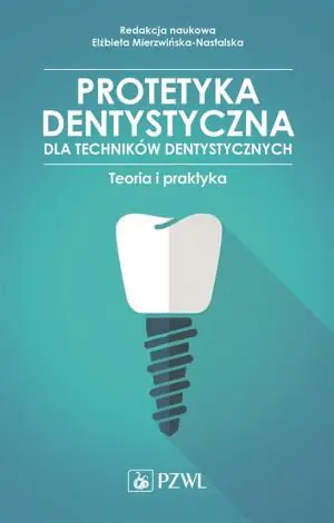 Protetyka stomatologiczna dla techników dentystycznych