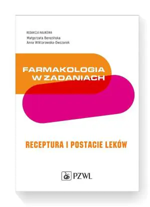 Farmakologia w zadaniach. Receptura i postacie leków